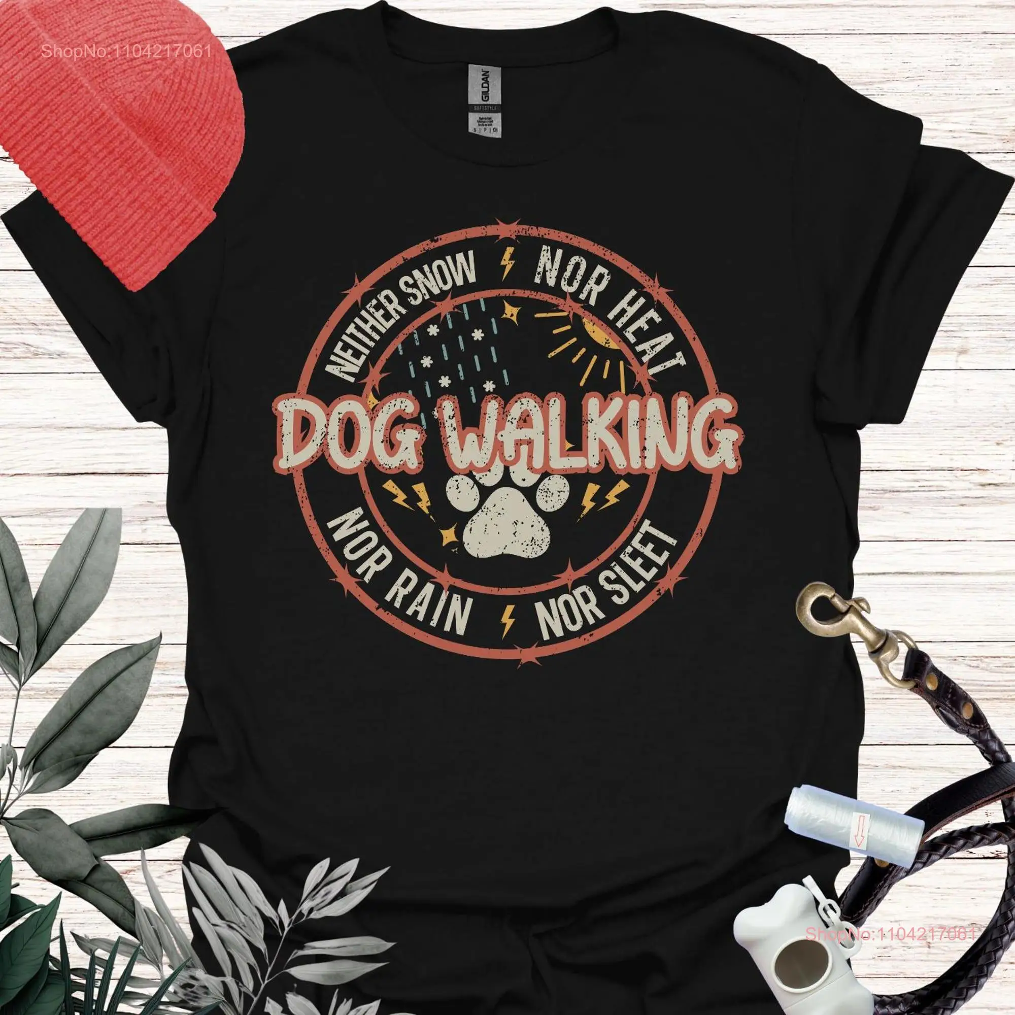 Dog Walking Neither Snow Nor Heat Rain SleeT T Shirt Walkers Funny long or short sleeves