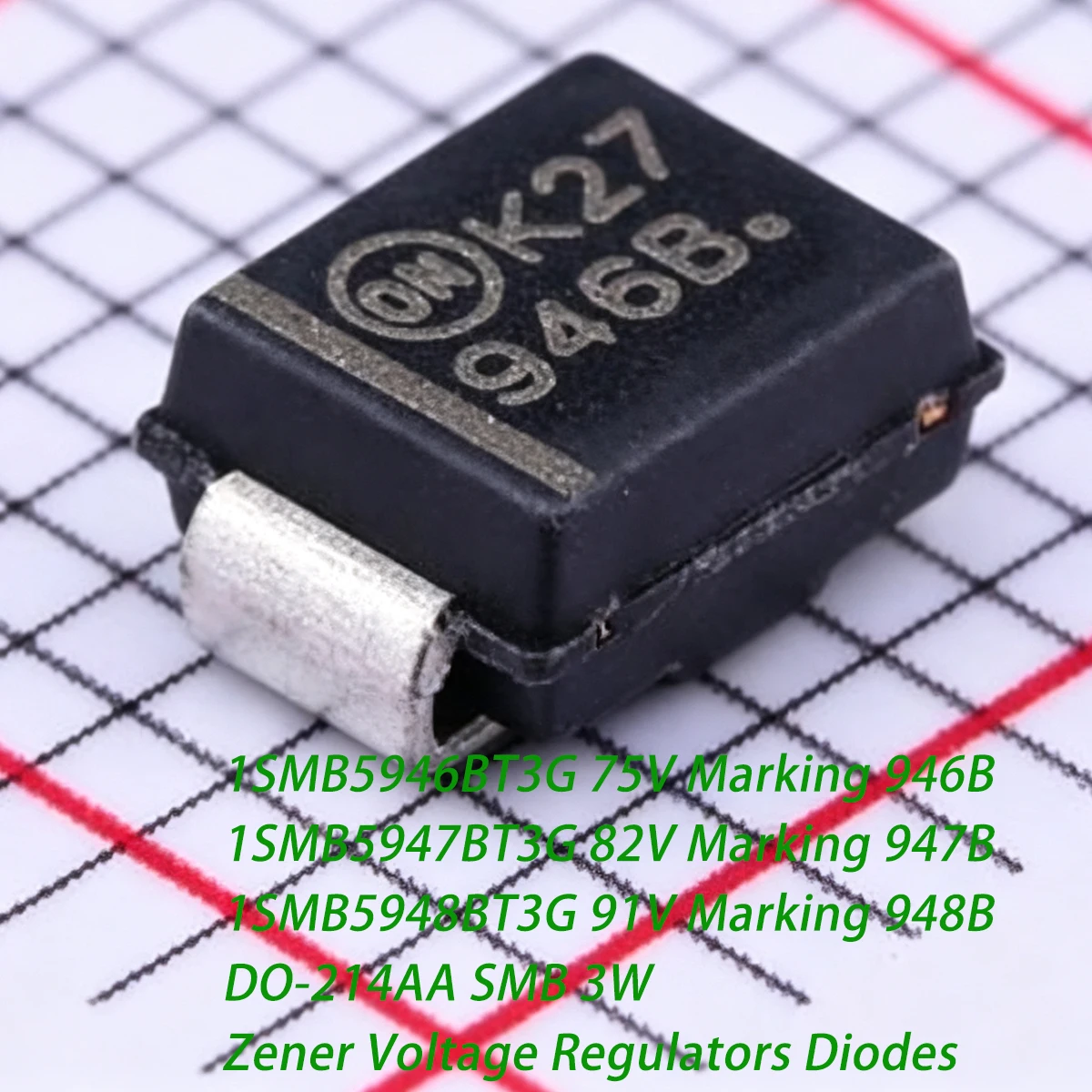 20PCS 3W 1SMB5946BT3G 75V 1SMB5947BT3G 82V 1SMB5948BT3G 91V Marking 946B 947B 948B DO-214AA SMB NEW Original Zener Diodes