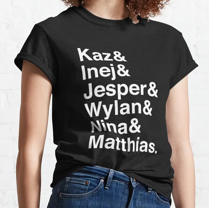 

Kaz & Inej & Jesper & Wylan & Nina & Matthias. (Six of Crows Inverse) T-Shirt t shirts for women graphic