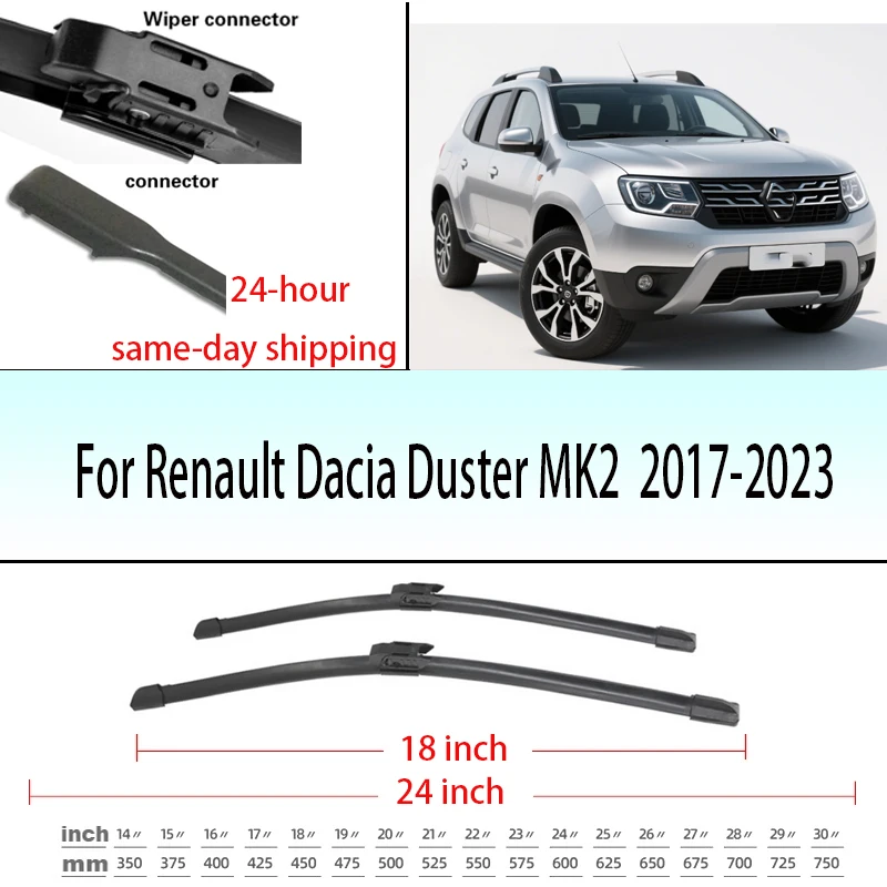 

For Renault Dacia Duster MK2 Front Wiper Blades 2017-2023 2018 2019 2020 2021 Windscreen Windshield Window Accessories 24"+18"