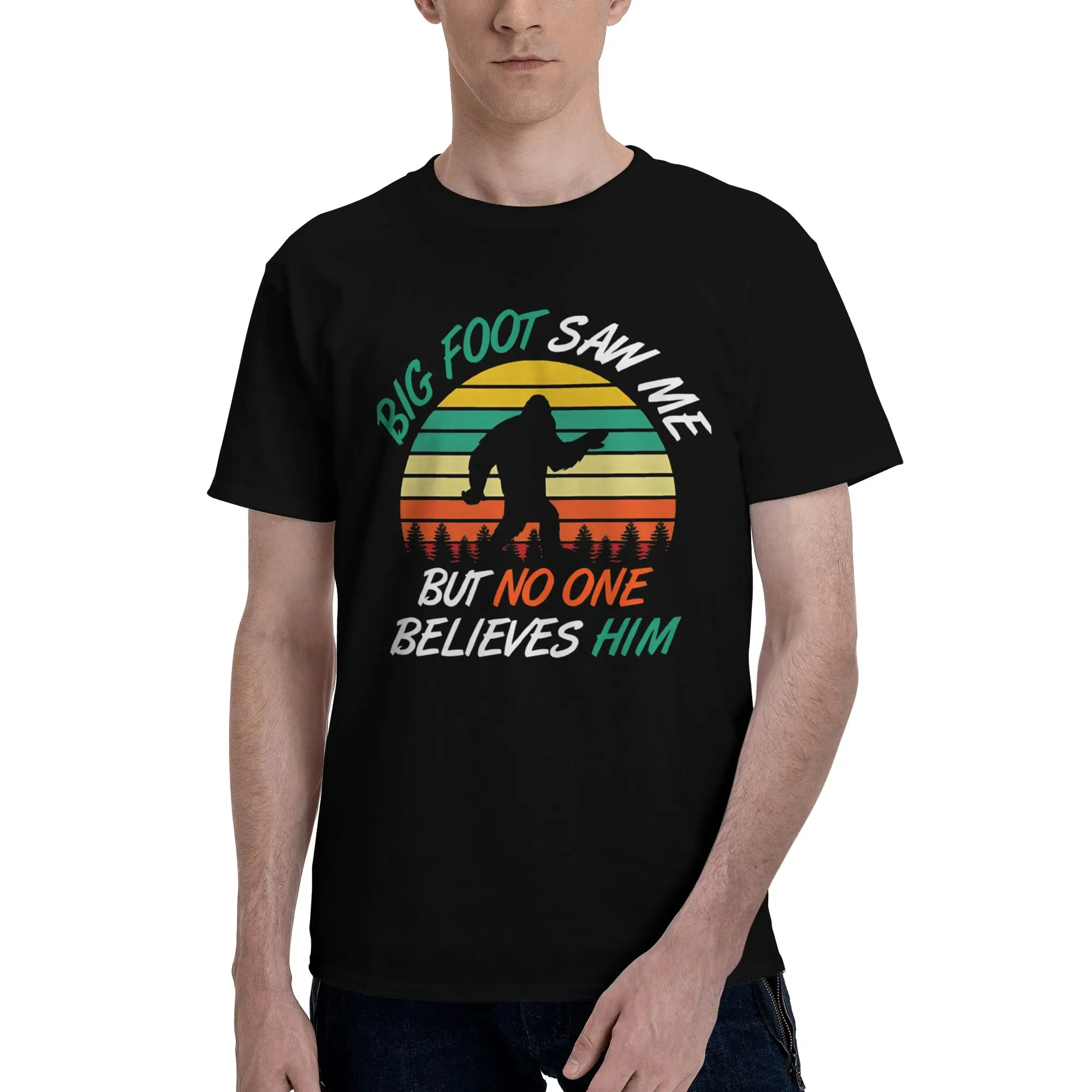 Bigfoot Saw Me But Nobody Believes Him Graphic Printing T Shirt for Men Women  Cotton  Tee Shirt Clothes