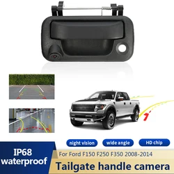 Car Trunk Handle Rear View Reverse Camera For Ford F150 F250 F350 F450 2008-2014 HD Night Vision Waterproof Back Up Camera