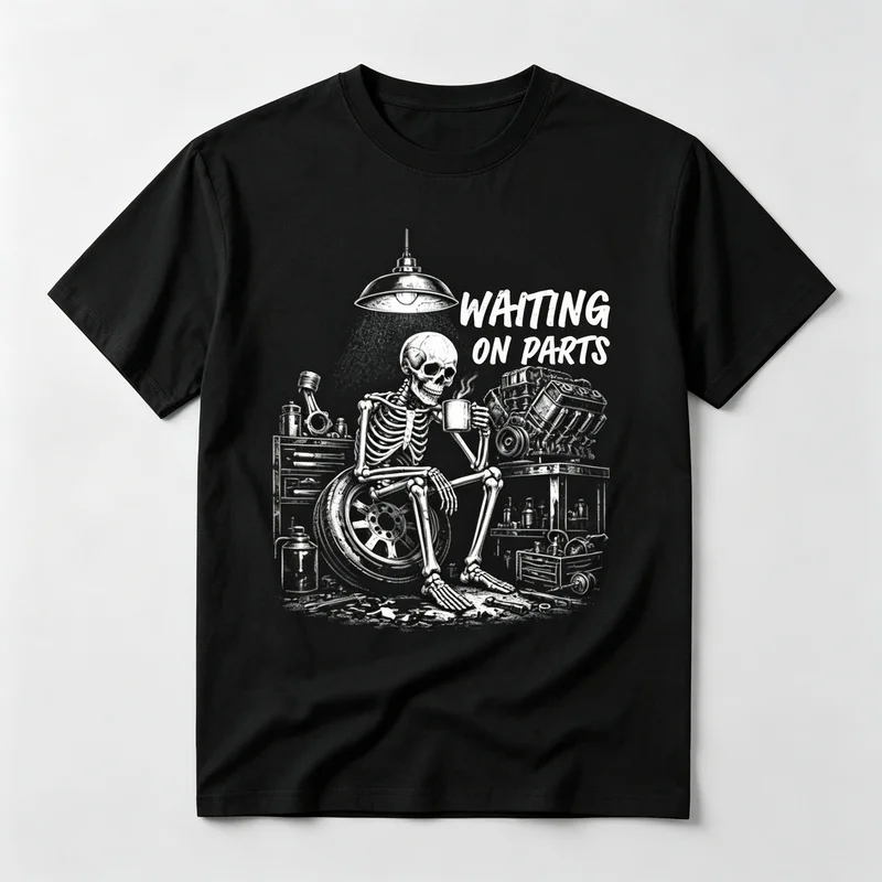 Waiting on Parts Funny Garage Humour Mechanic Skeleton Meme T Shirt Casual Cotton Short Sleeve Funny Sarcastic Tee Y2k Harajuku