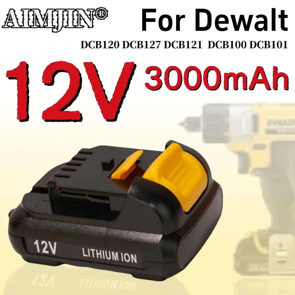 

12V 3000mAh Battery For Dewalt DCB120 DCB127 DCB121 DCB100 DCB101 DCD700 Lithium-ion Rechargeable Tools Batteries