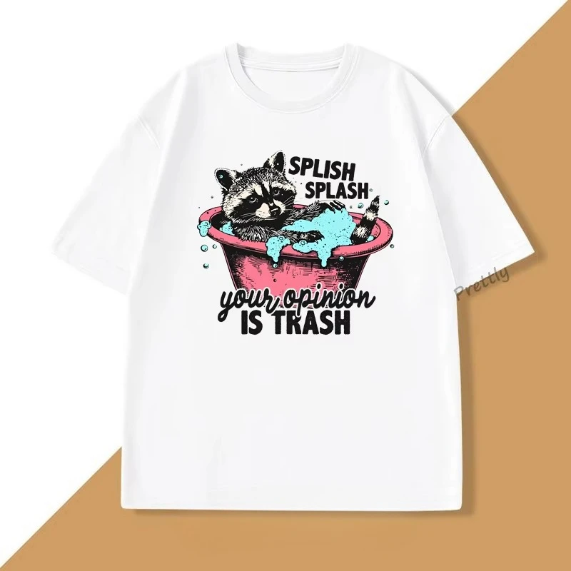 

Splish Splash Your Opinion Is Trash camisetas gráficas divertidas camiseta Vintage de mapache hombres mujeres cuello redondo