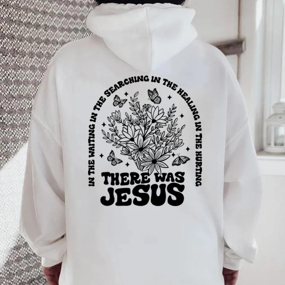 There Was Jesus Hoodie Floral Christian Clothing Religious Hoodies Faith Based Sweater Women Long Sleeve Hooded Sweatshirt