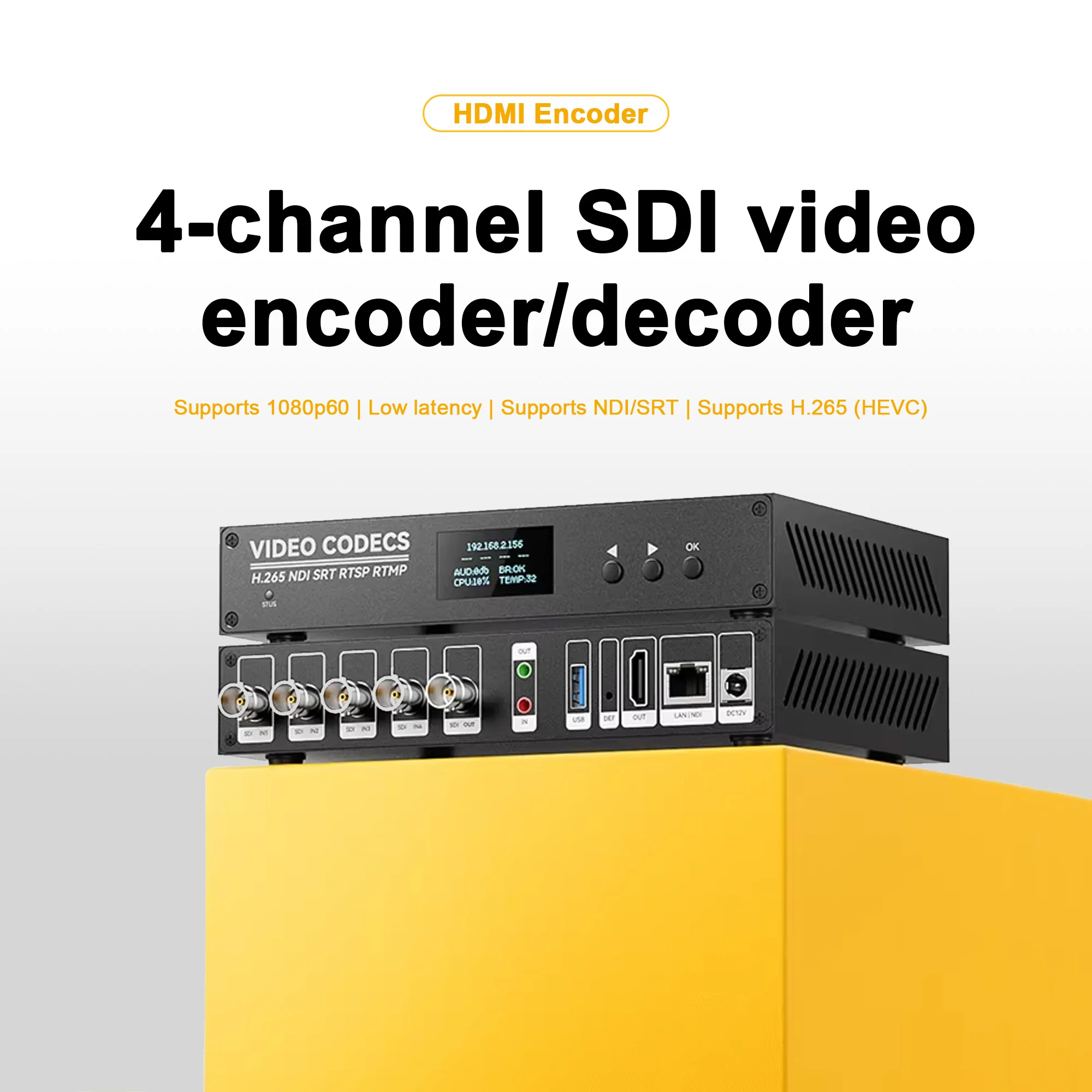 4-channel Video Encoder/Decoder，SDI encoder，4K decoder，SRT, NDI, RTMP live streaming 1080P@60Hz