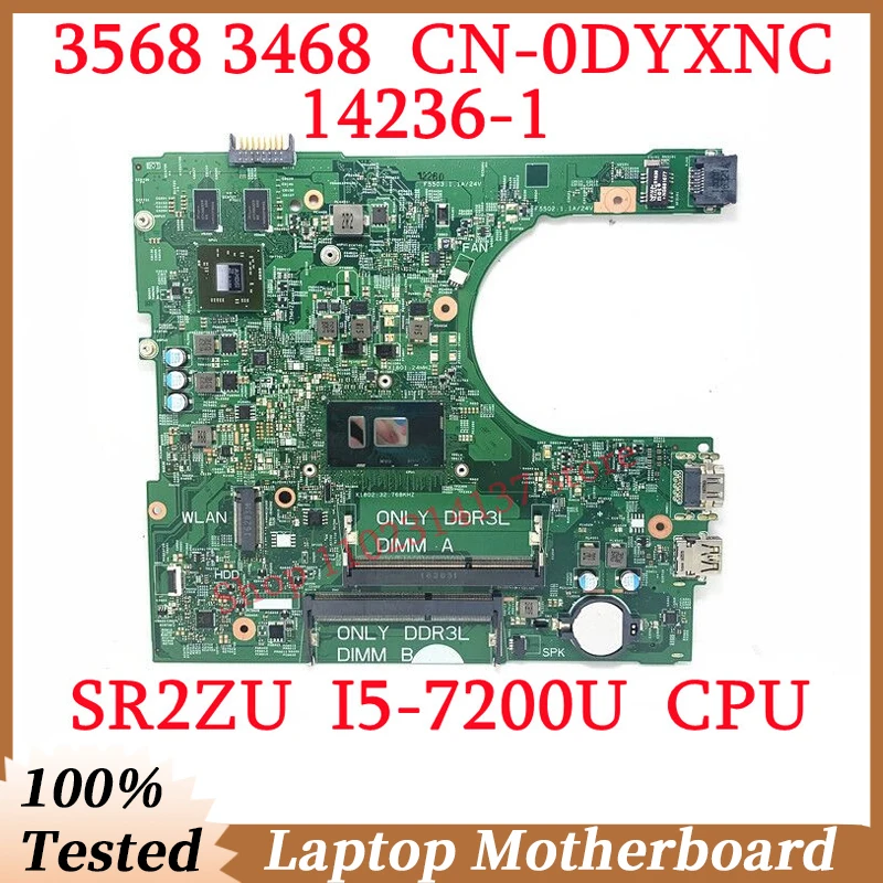 

For Dell 3468 3568 CN-0DYXNC 0DYXNC DYXNC With SR2ZU I5-7200U CPU 14236-1 Laptop Motherboard 216-0864046 100%Tested Working Well