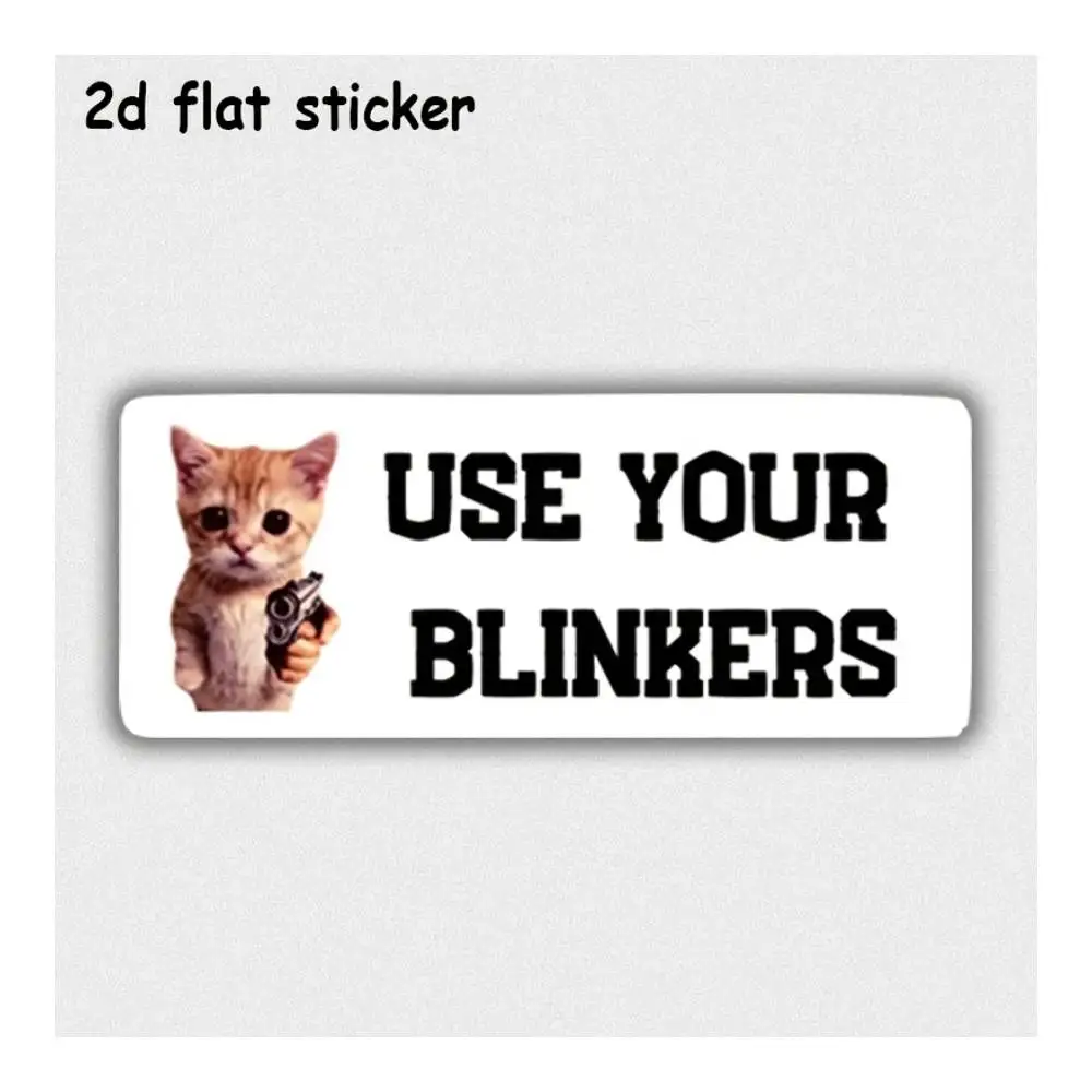 Use Your Blinkers Cat Advice Waterproof Decal For Laptops, Cars, Motorcycles, Water Bottles & Smooth Surfaces