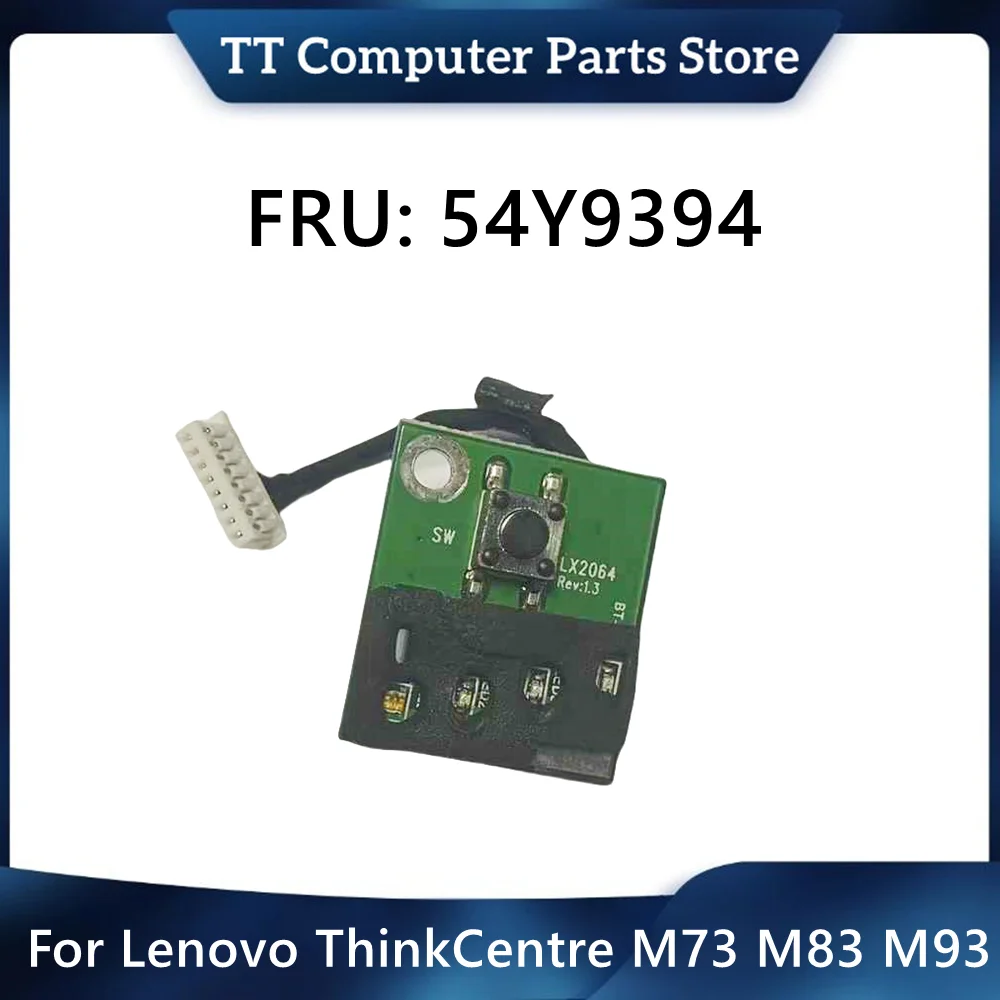 TT For Lenovo ThinkCentre M73 M83 M93 M93P M53 M92P M4500 54Y9394 0B81084 LX2064 Power Button Board Cable switch