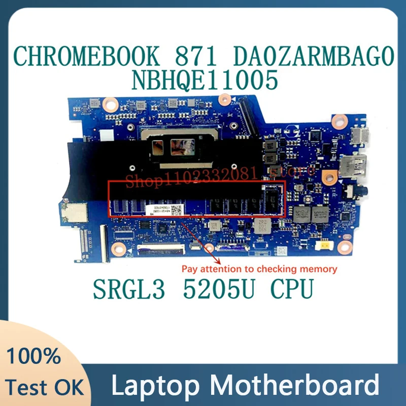 DA0ZARMBAG0 High Quality Mainboard For Acer Chromebook 871 Laptop Motherboard NBHQE11005 W/SRGL3 5205U CPU 100% Full Tested Good