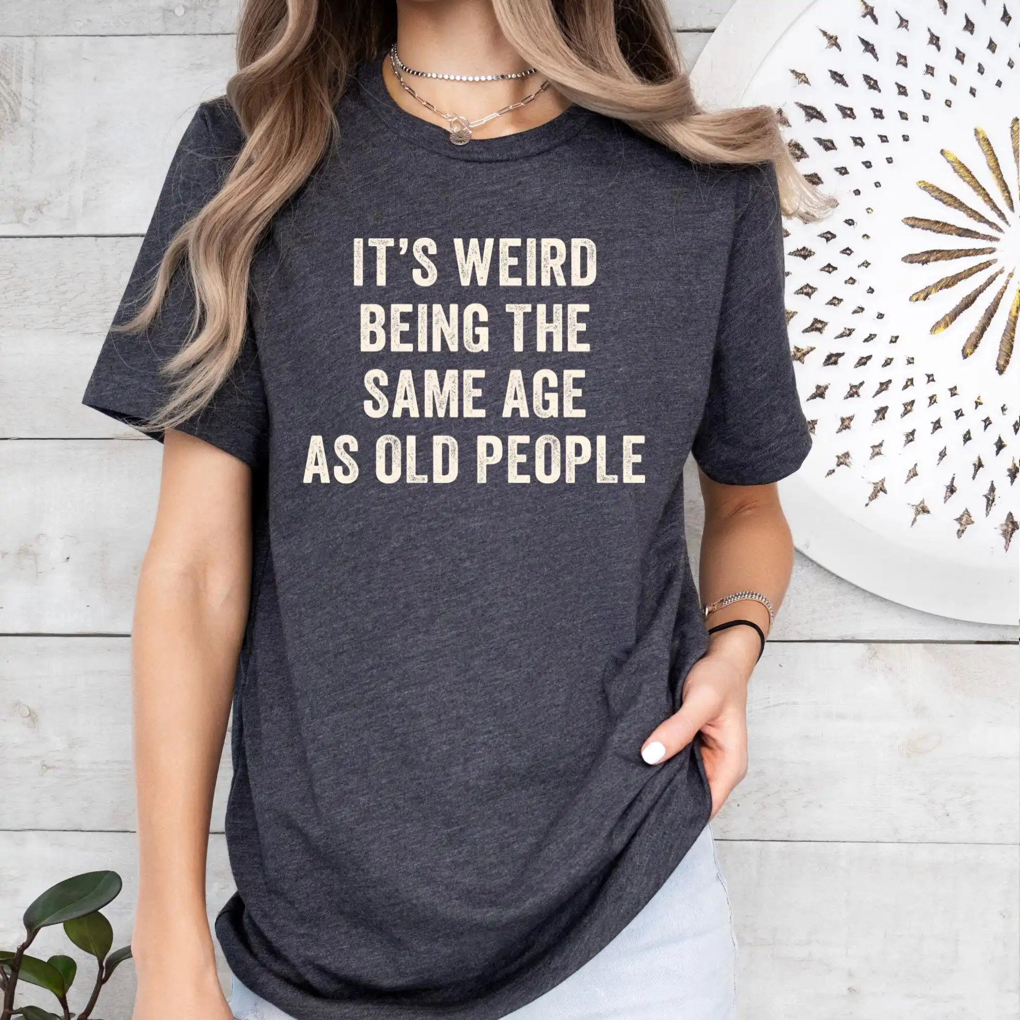 Funny Sarcastic Retirement T-Shirt: It's Weird Being The Same Age