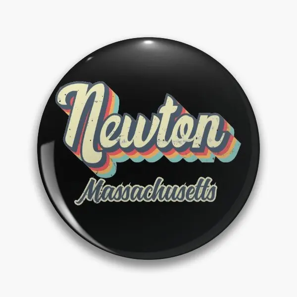 Newton City Massachusetts Retro Vintage  Soft Button Pin Clothes Gift Badge Hat Lover Collar Fashion Brooch Jewelry Cute Funny