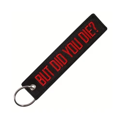 The New Fashion Is Popular But Did You Die Embroidered Red Letter Keychain On Black Background