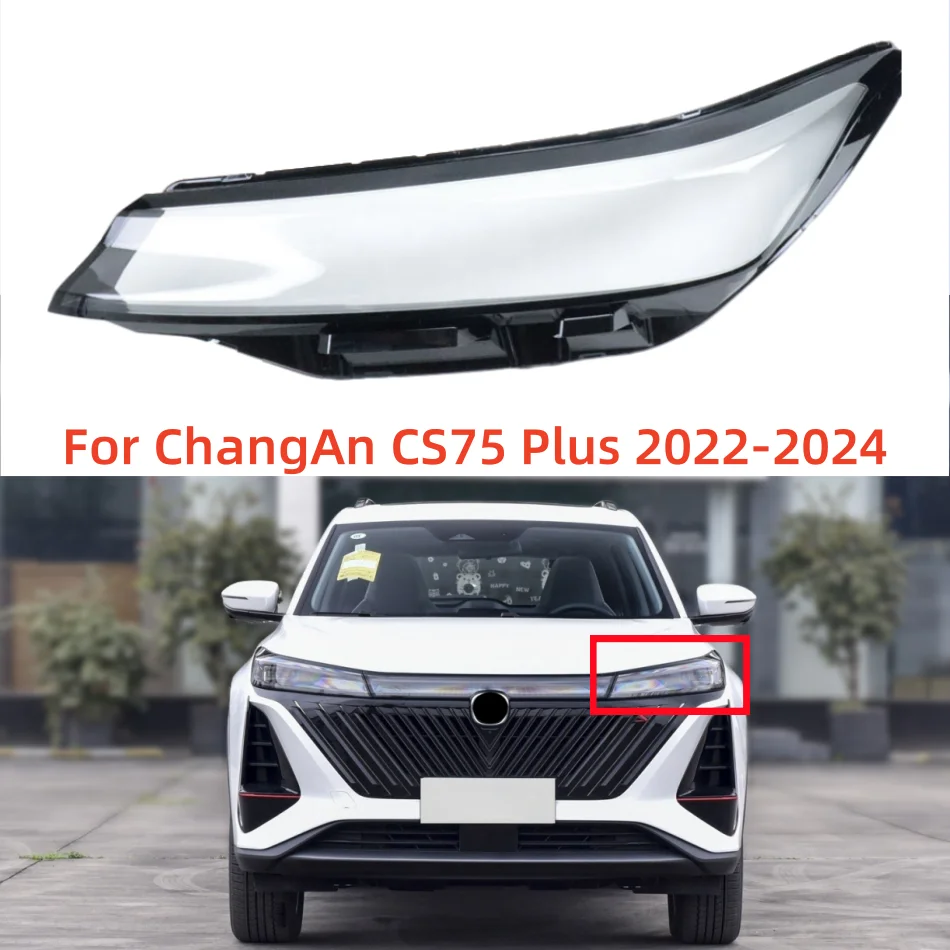 

For ChangAn CS75 Plus 2022 2023 2024 Car Head Lights Cover Transparent Housing Front Headlights Lens Shell Glass Lampcover