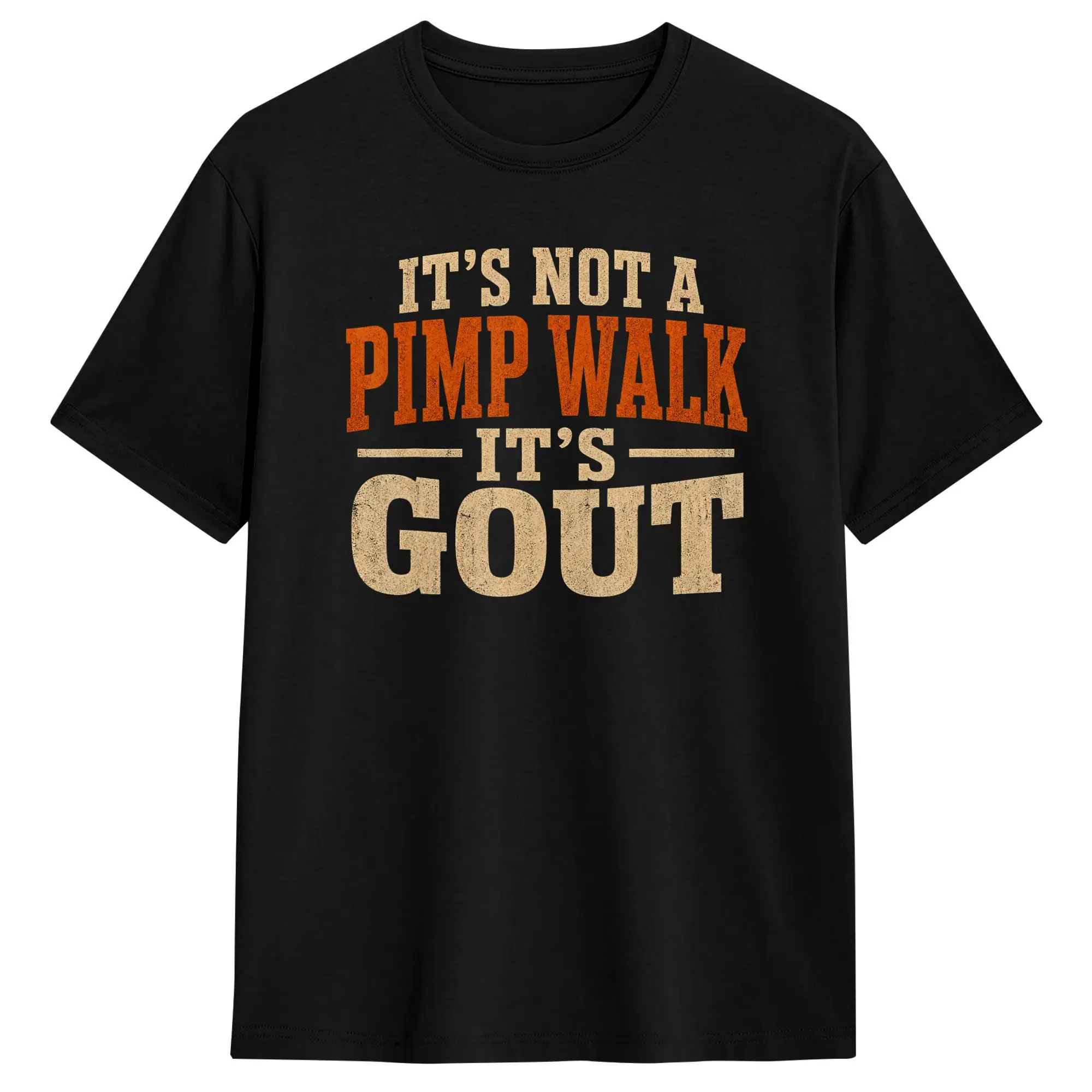 It‘s Not A Pimp Walk It’;s Gout Funny Old Man Medical Humor T-Shirt Summer  Hip Hop T-Shirts 100% Cotton Crewneck  6XL Clothes