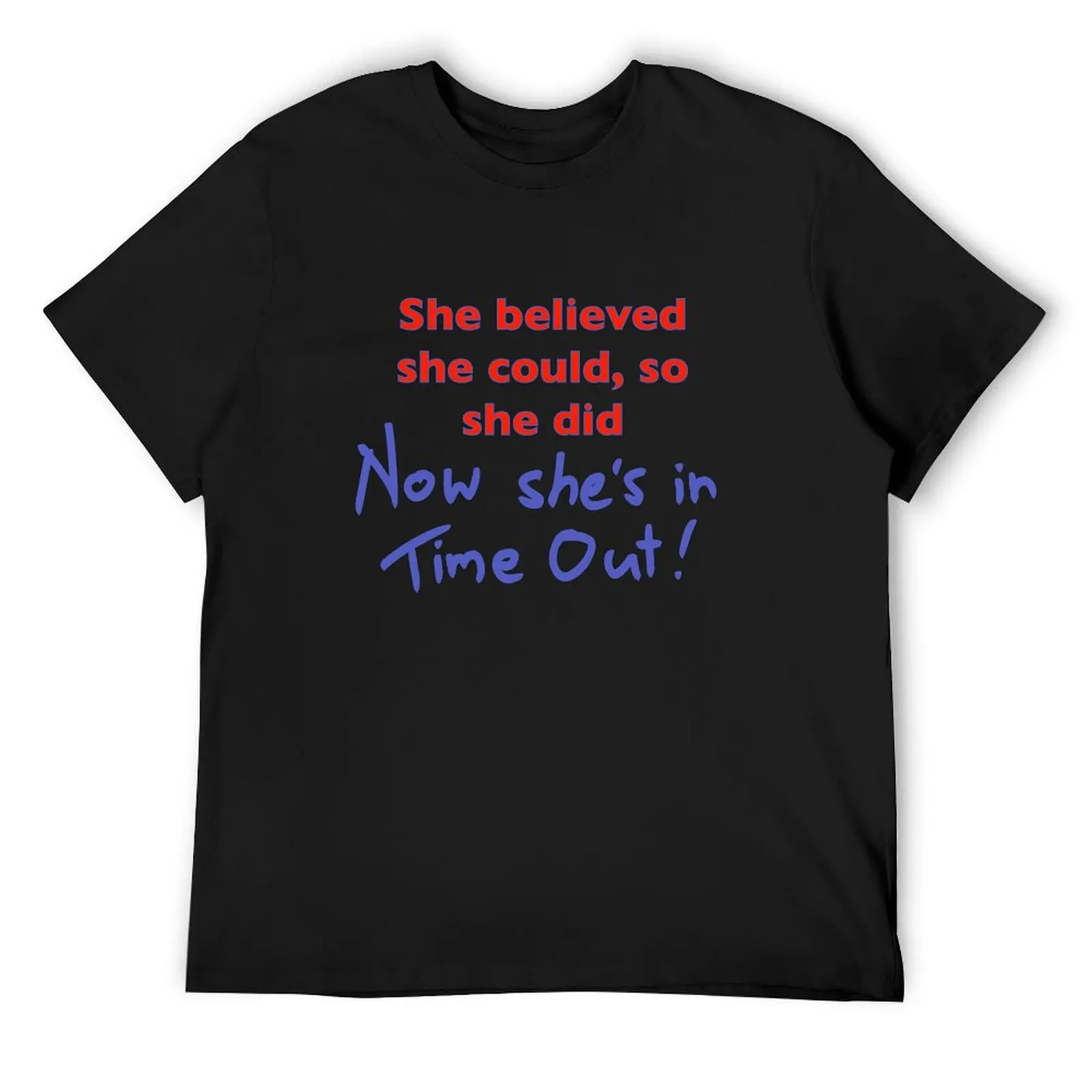 Now She's in Time Out T-Shirt anime clothes for a boy slim fit t shirts for men