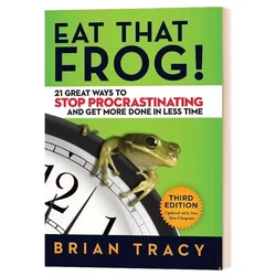 Mangia quella rana 21 grandi modi per smettere di procrastinare e ottieni di più In meno tempo classico successo libri di ispirazione