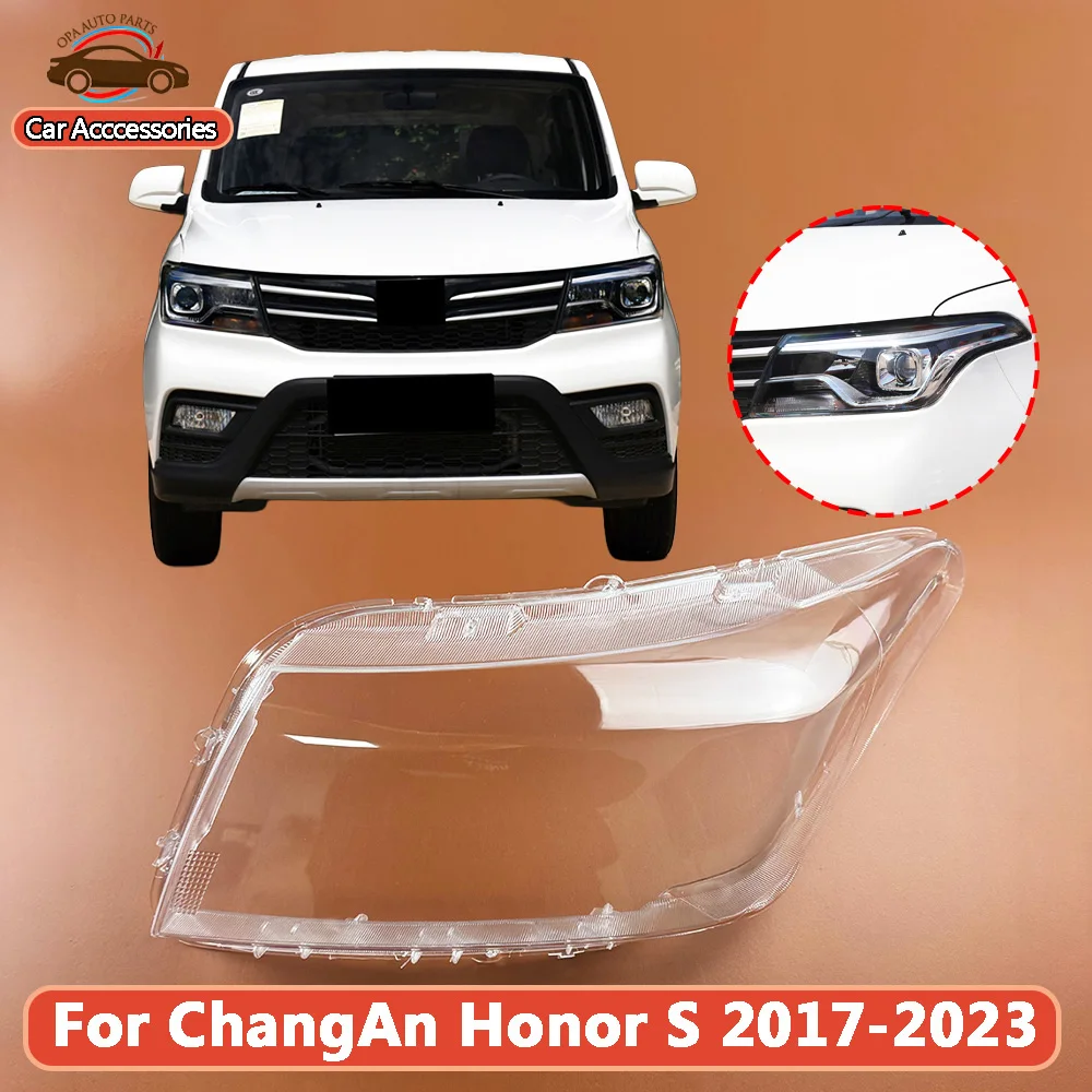 For ChangAn Honor S 2017-2023 Car Accessories Front Headlamps Transparent Lampshades Lamp Shell Headlights Lens Cover Plexiglass