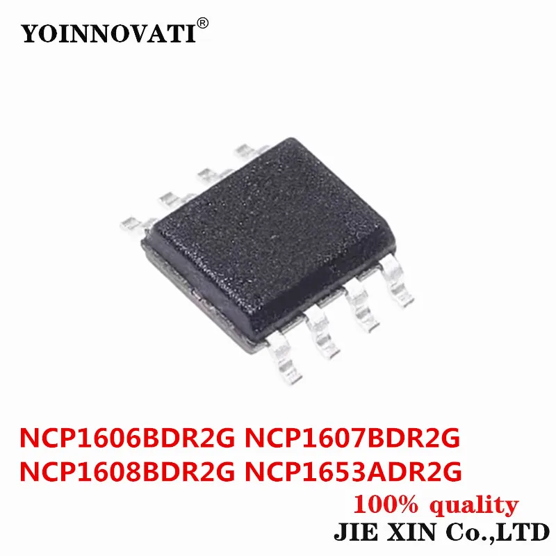 10Pcs NCP1608B NCP1606BDR2G 1606B NCP1607BDR2G 1607B NCP1608BDR2G 1608B NCP1653ADR2G 1653A SOP-8 module Wholesale