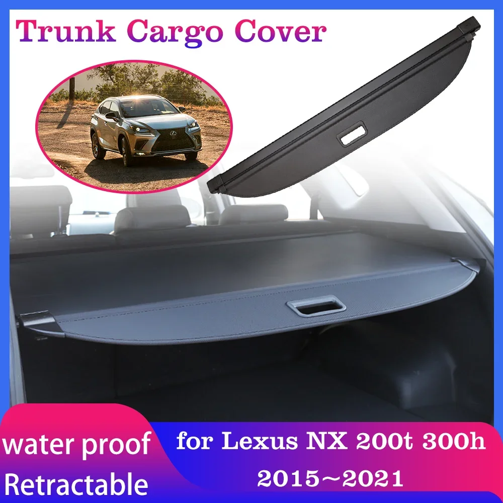 Trunk Cargo Cover for Lexus NX 200t 300h AZ10 2015~2021 Luggage Rear Boot Curtain Tray Security Shielding Shade Black Accessorie