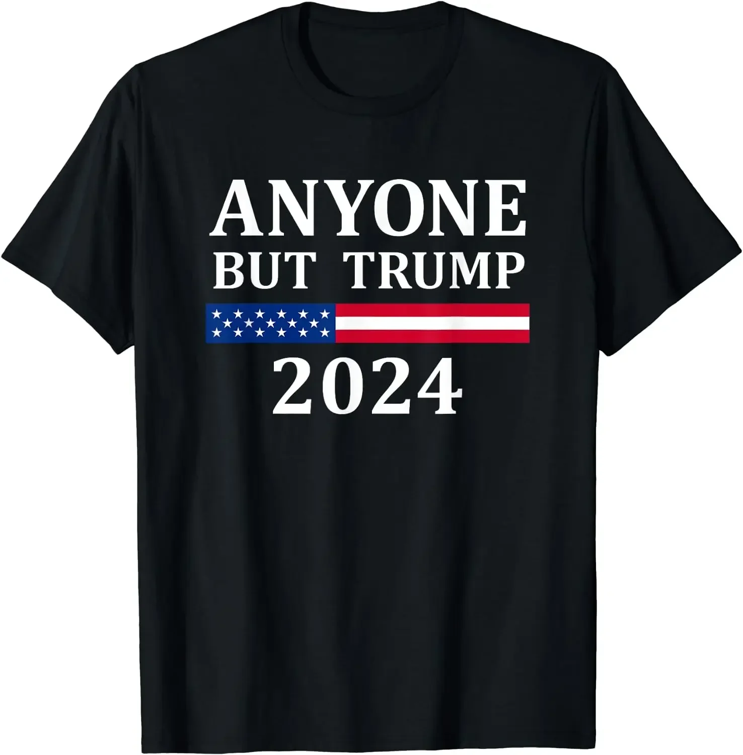 Anyone But Trump 2024 Presidential Campaign Style T-Shirt 100% Cotton O-Neck Summer Short Sleeve Casual Mens T-shirt Size S-3XL