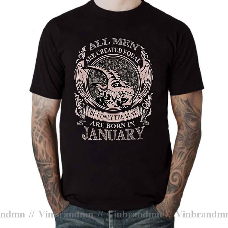 All Men Are Created Equal But Only The Best Are Born In January T Shirt men Birthday T-Shirt 2022 New Year Gift Hipster Tee Tops