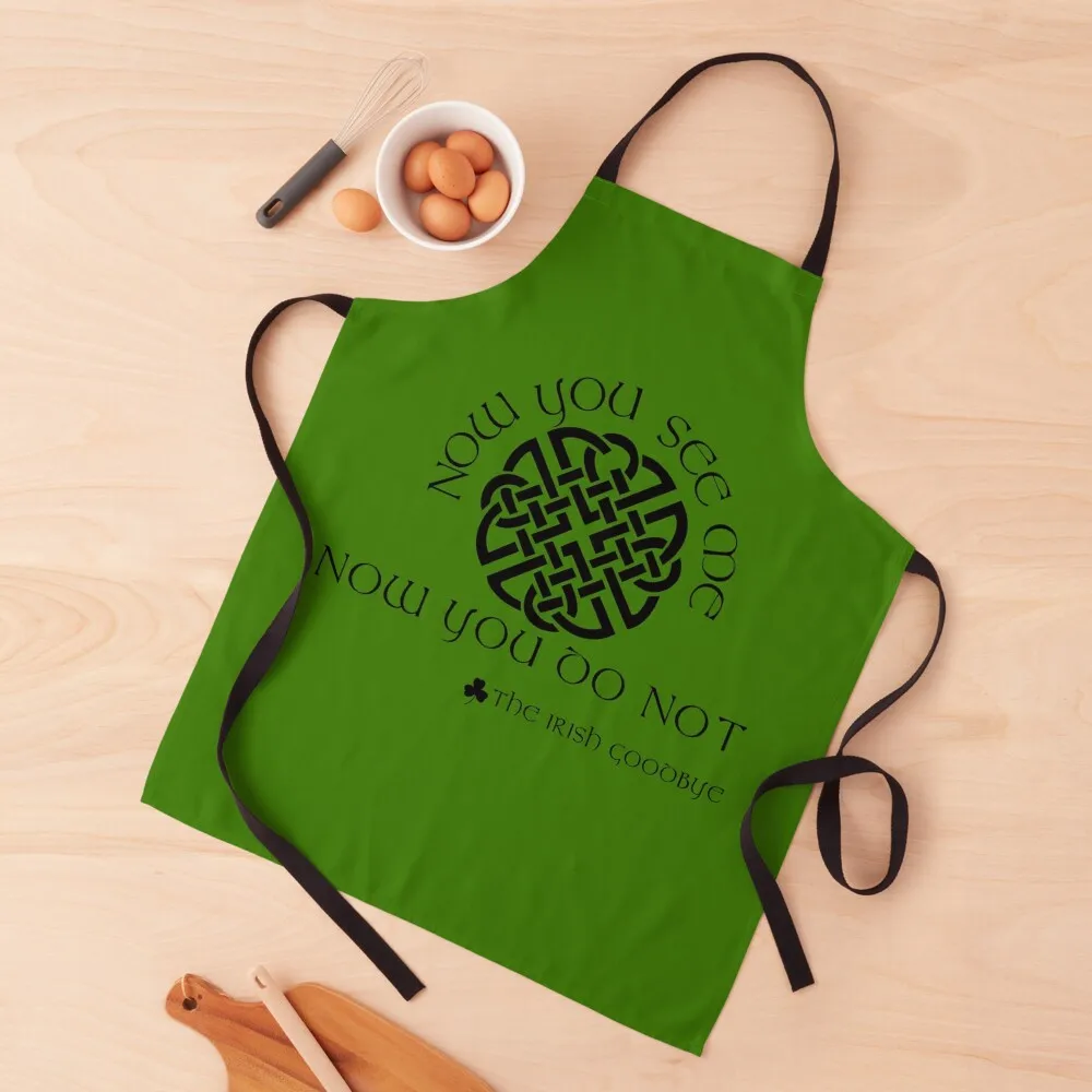 

The Irish Goodbye T-shirt Apron Home Utensils christmas decoration Customizable Woman Apron