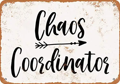 Wall-Color  Metal Sign - Chaos Coordinator 4 - Vintage Look