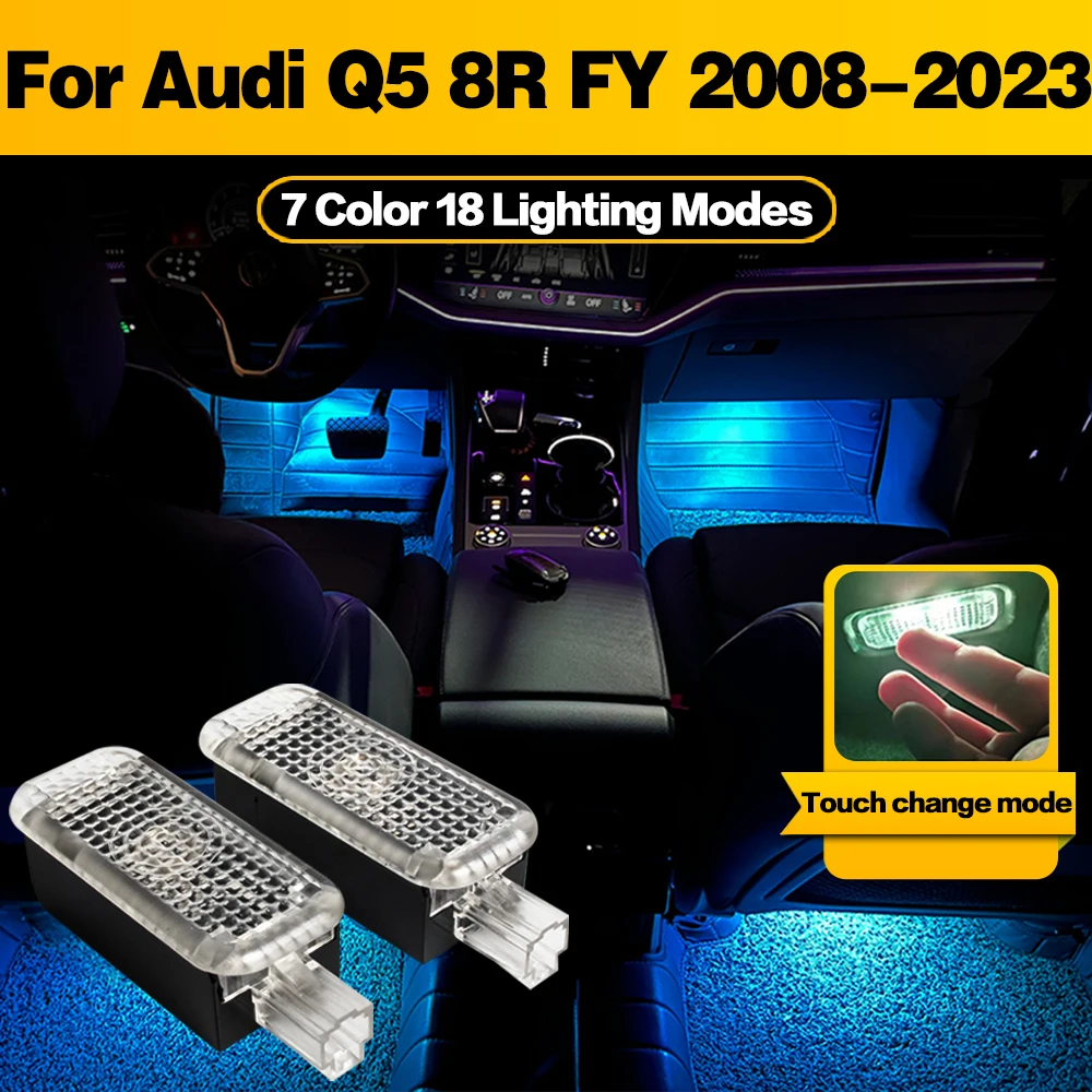 

LED Atmosphere Lamp Car Footwell Light Interior Decoration For Audi Q5 8R FY 2008 2009 2010 2011 2012 2013 2014 2015 2016-2023