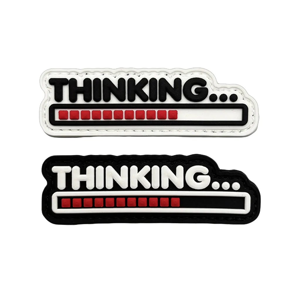 THINKING Progress Bar Morale Chapter PVC Patches for Clothing Tactical Military Custom Armband Hook and Loop Backpack Stickers