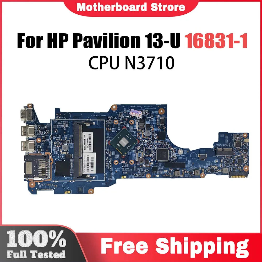 

Mainboard For HP Pavilion 13-U Laptop Motherboard 16831-1 With N3710 CPU N3710/GM 100% Fully Tested