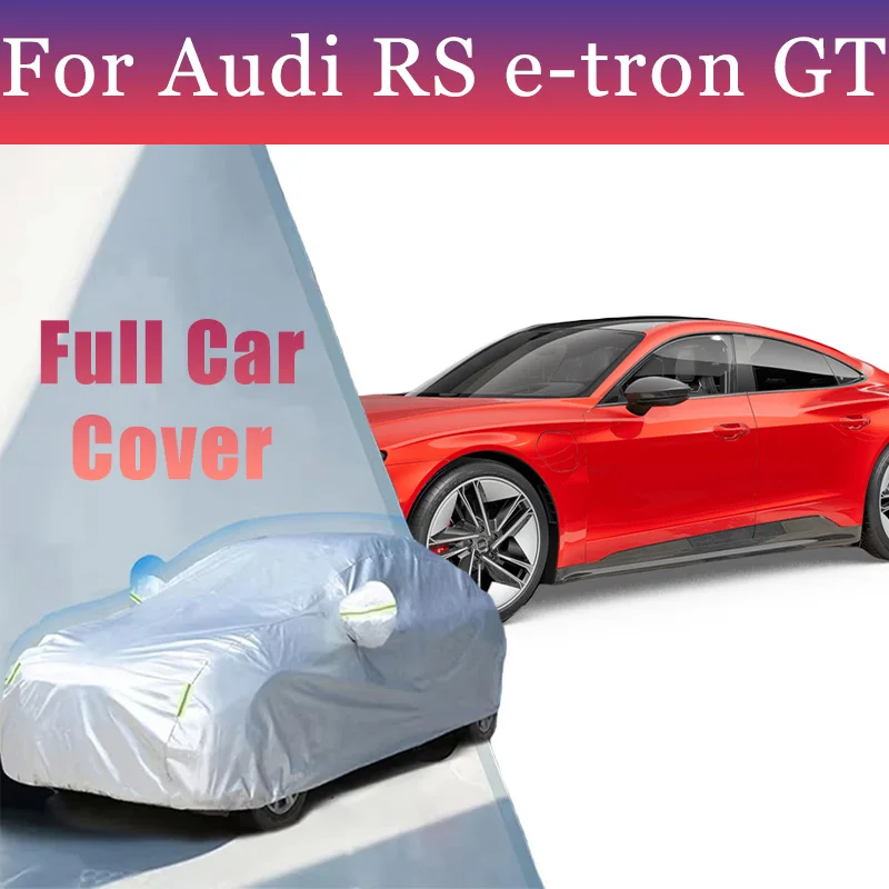 

Full Car Cover For Audi RS e-tron GT Waterproof Summer Sun Shade Anti-UV Winter Rain Snow Prevent SUV Cover