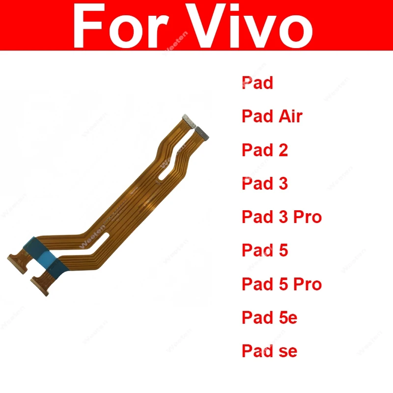 LCD Connect Mainboard Flex Cable For Vivo Pad air 2 3 3 Pro 5 5 Pro 5e MotherBoard Flex Ribbon Replacement Parts