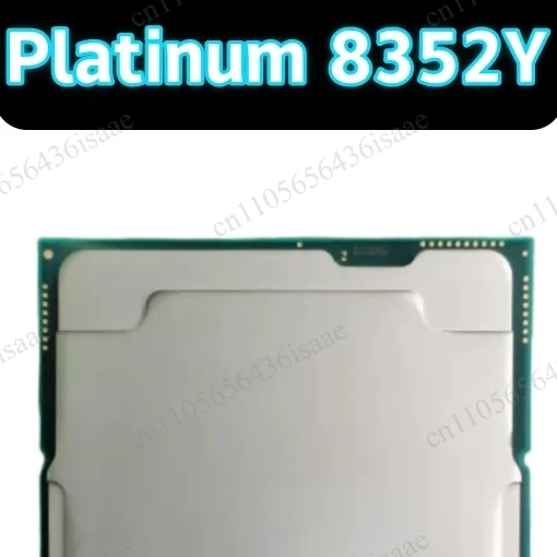 Xeon Platinum 8352Y SRKHG 2.20GHz 32-Core 64-Thread 48MB 205W LGA4189 Server CPU