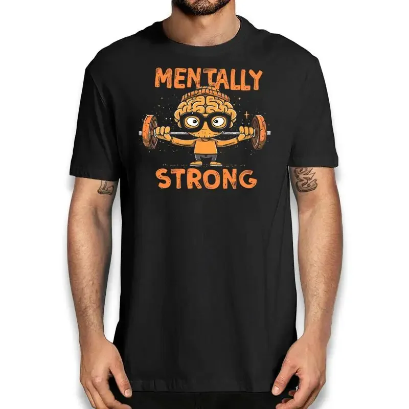 Mentally Strong Funny T Shirt Motivation Novelty