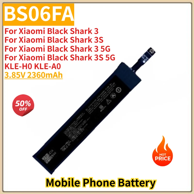 BS06FA High Quality Phone Battery 3.85V 2360mAh For Xiaomi Black Shark 3 3S Black Shark 3 5G /3S 5G KLE-H0 KLE-A0 Brand New