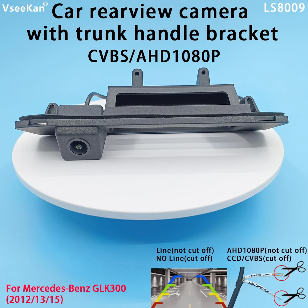 170 Degree AHD1080P CVBS Rear View Camera For Mercedes Benz CLK X204 GLK300 GLA200 GLK200 GLK260 ML350 A180 A200 A260 GLE GLC ML