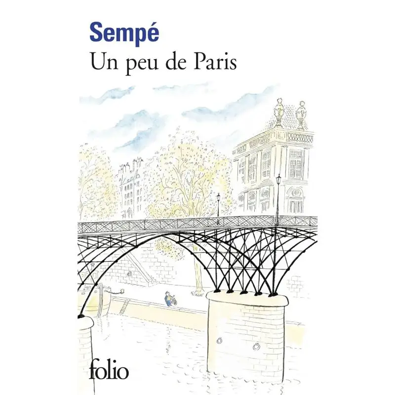 

Un Peu De Paris JeanJacques S Wilhelm FOLIO 9782070463473 Книга