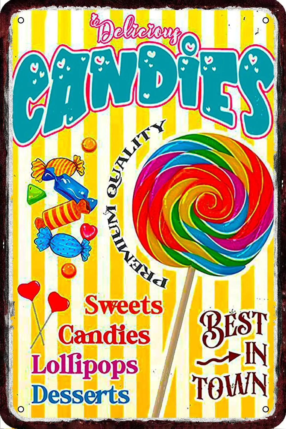 Delicious Candies Best in Town Sweets Candies Lollipops Vintage Metal tin Sign Wall Decor Retro Art Funny Decorations for Home M