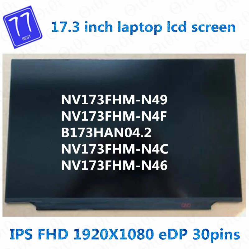 

Original 17.3 "FHD LCD IPS Display NV173FHM-N49 NV173FHM-N4F B173HAN04.3 NV173FHM-N4C NV173FHM-N46 N173HCE-E3A 1920x1080 30Pin