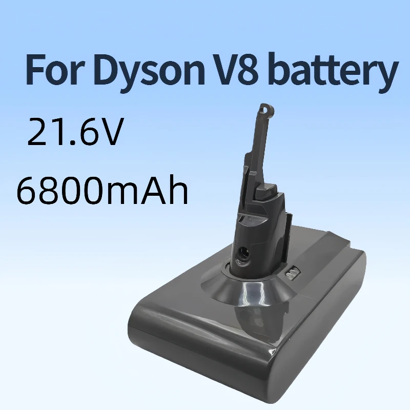 

100% brand new battery original battery V8 vacuum cleaner suitable for Dyson 21.6V 6800mAh battery household tool SV10 series