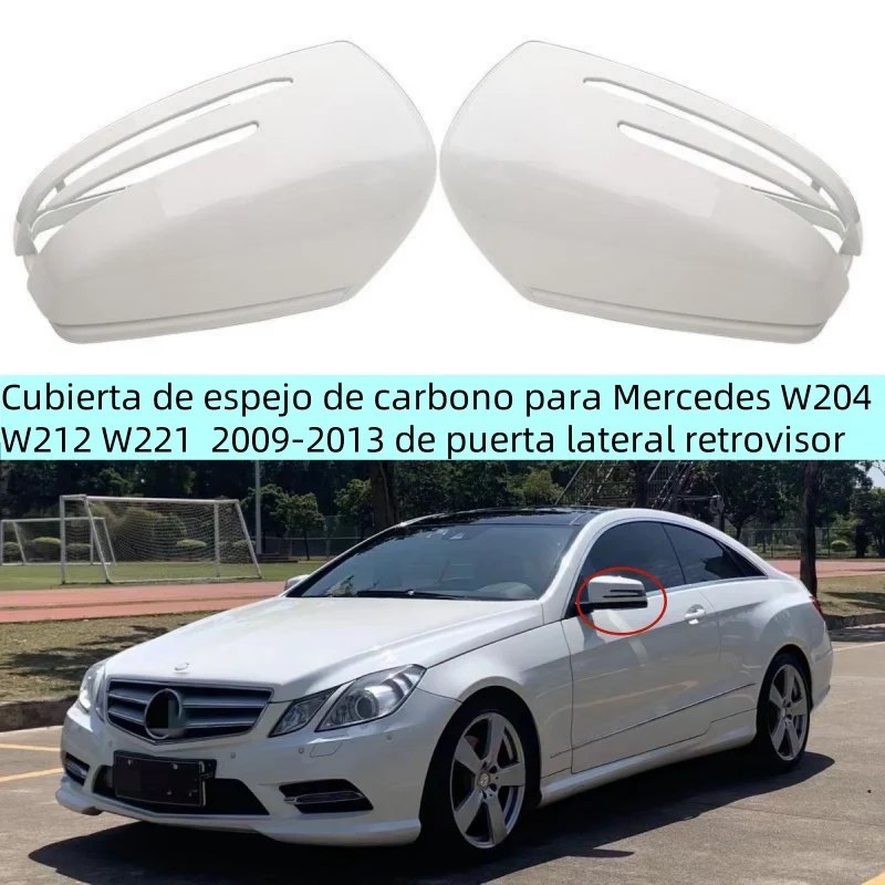 

Cubierta de espejo de carbono para Mercedes W204 W176 W246 W207 W212 W221 2007-2018 tapas de puerta lateral retrovisor