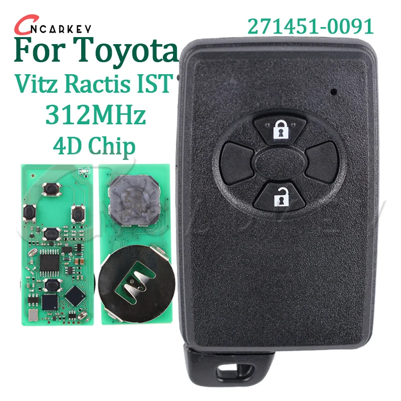 Keyless Go 312MHZ 4DChip For Toyota Vitz Ractis IST 2005-2013 271451-0091 2Buttons Replace Auto Smart Remote Control Car Key Fob