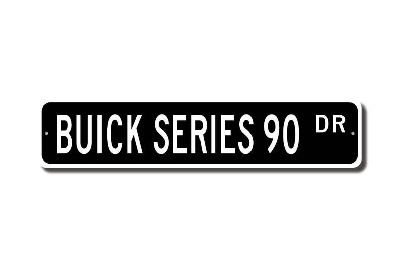 Series 90 Buick, Buick Series 90 sign, Buick Series 90 gift, car collector, vintage car, Buick owner, Custom Street Sign, Qualit