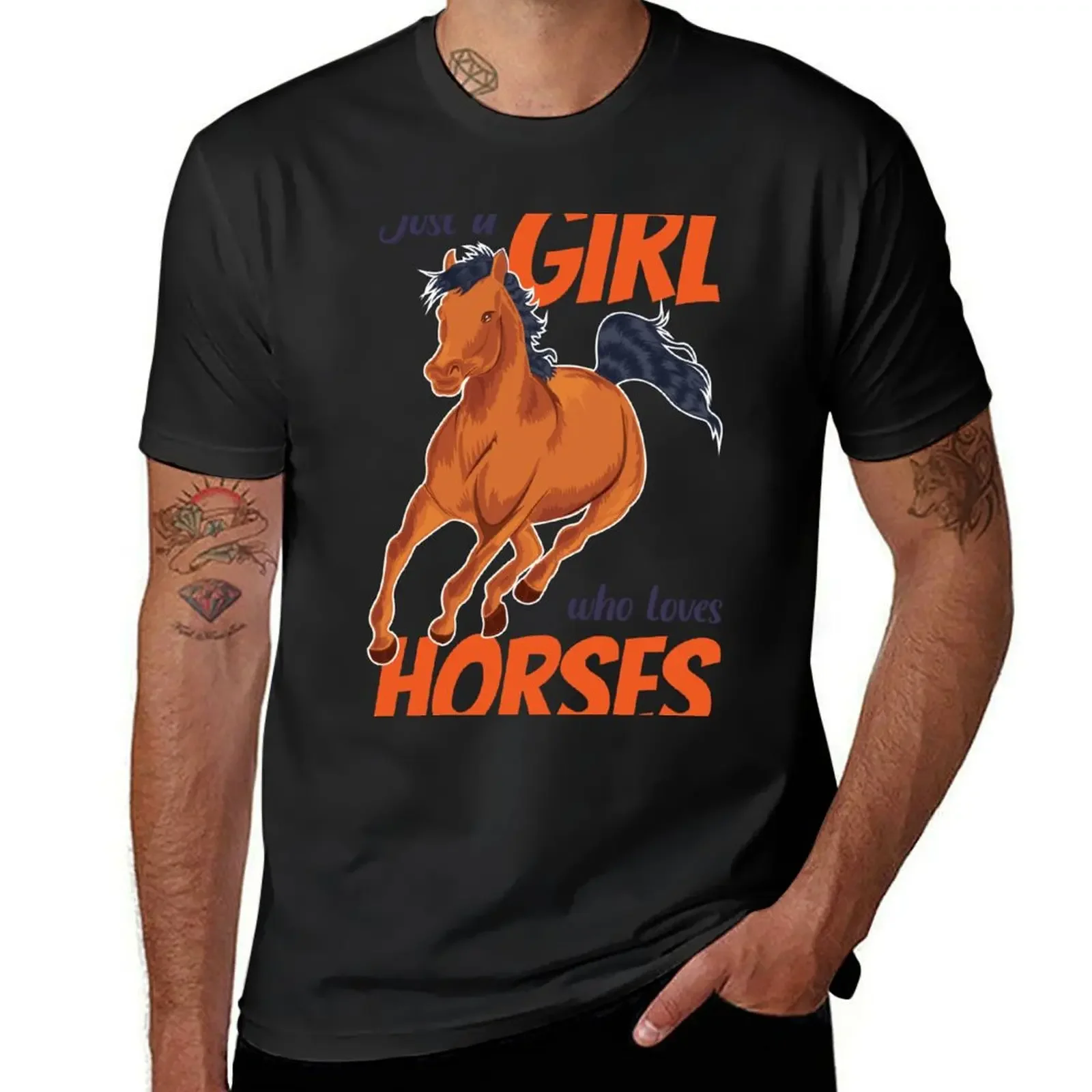 

Just a girl who loves Horses T-Shirt blanks new edition designer shirts sweat shirts, men