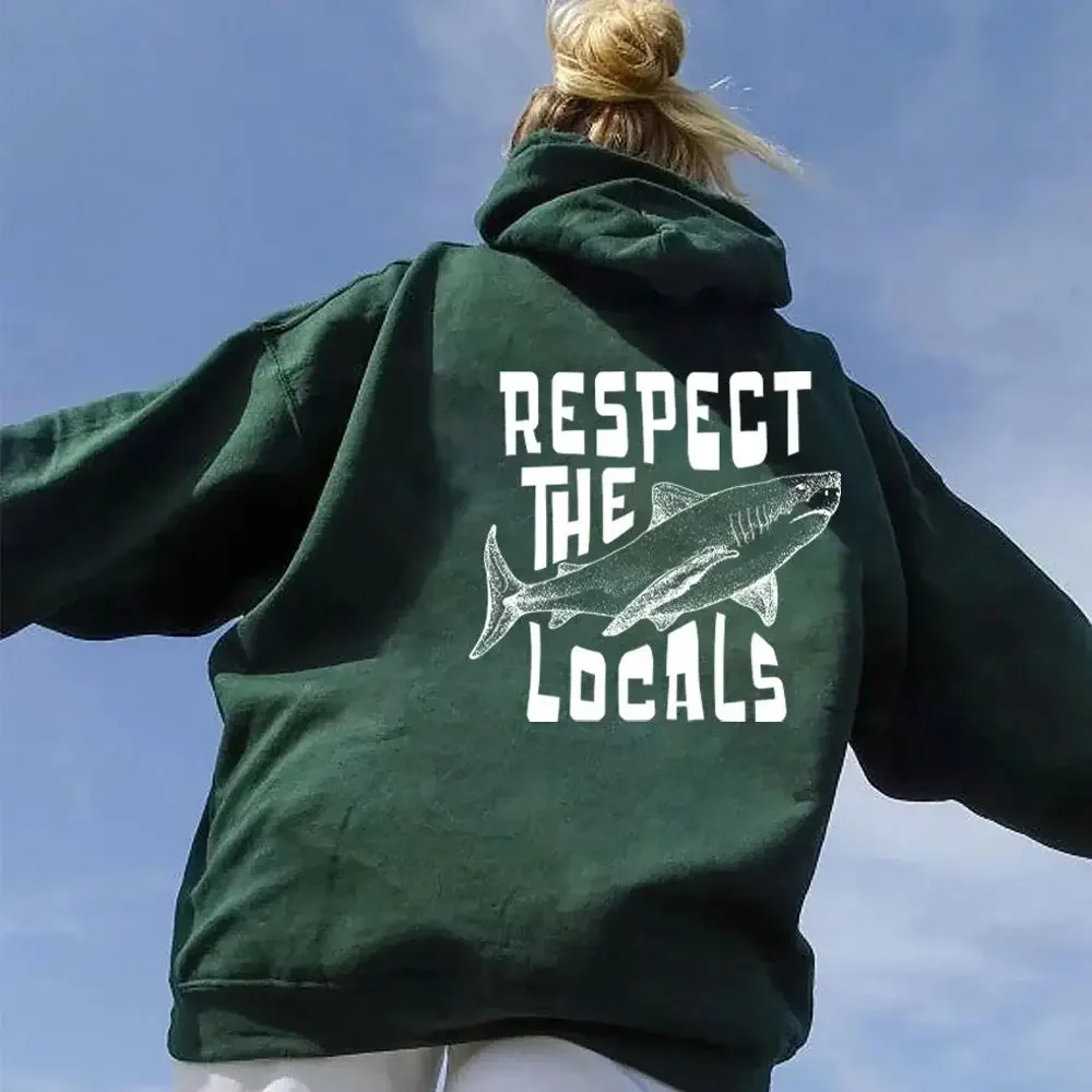 Respect Locals Hoodies Surf Hoodies Save The Shark Plus Size Sweatshirts Unisex Pullover Vsco Hoodies Unisex Hoodies