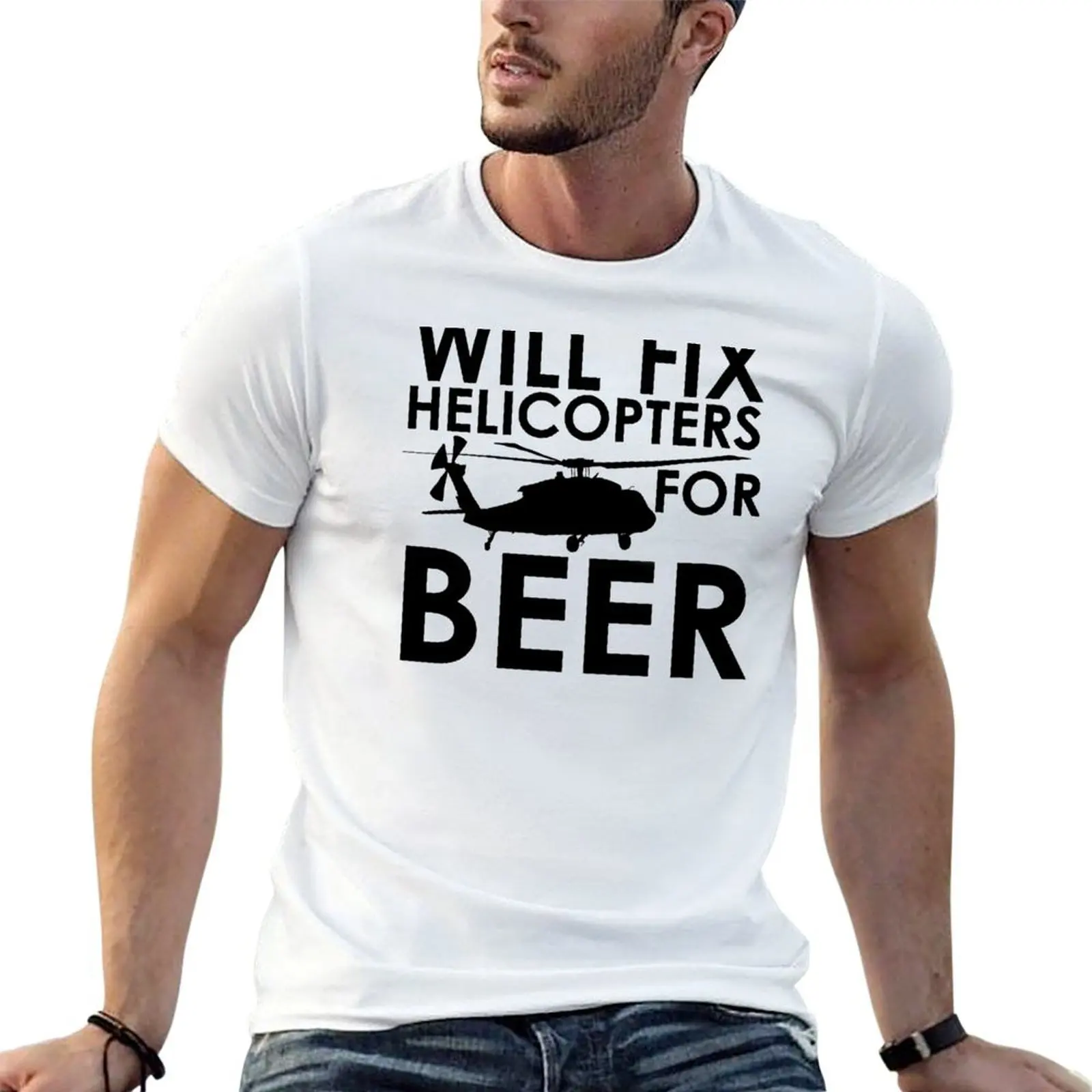 

Will Fix Helicopters for Beer T-Shirt mens graphic t shirts t shirt man casual t shirt personalised T-shirt