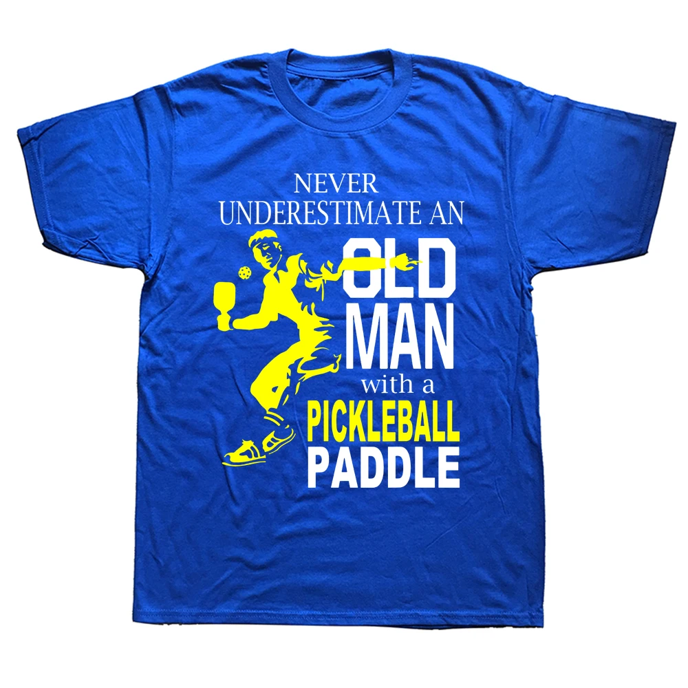 Funny Never Underestimate Old Man with Pickleball Paddle T Shirts Graphic Cotton Streetwear Short Sleeve Birthday Gifts T-shirt