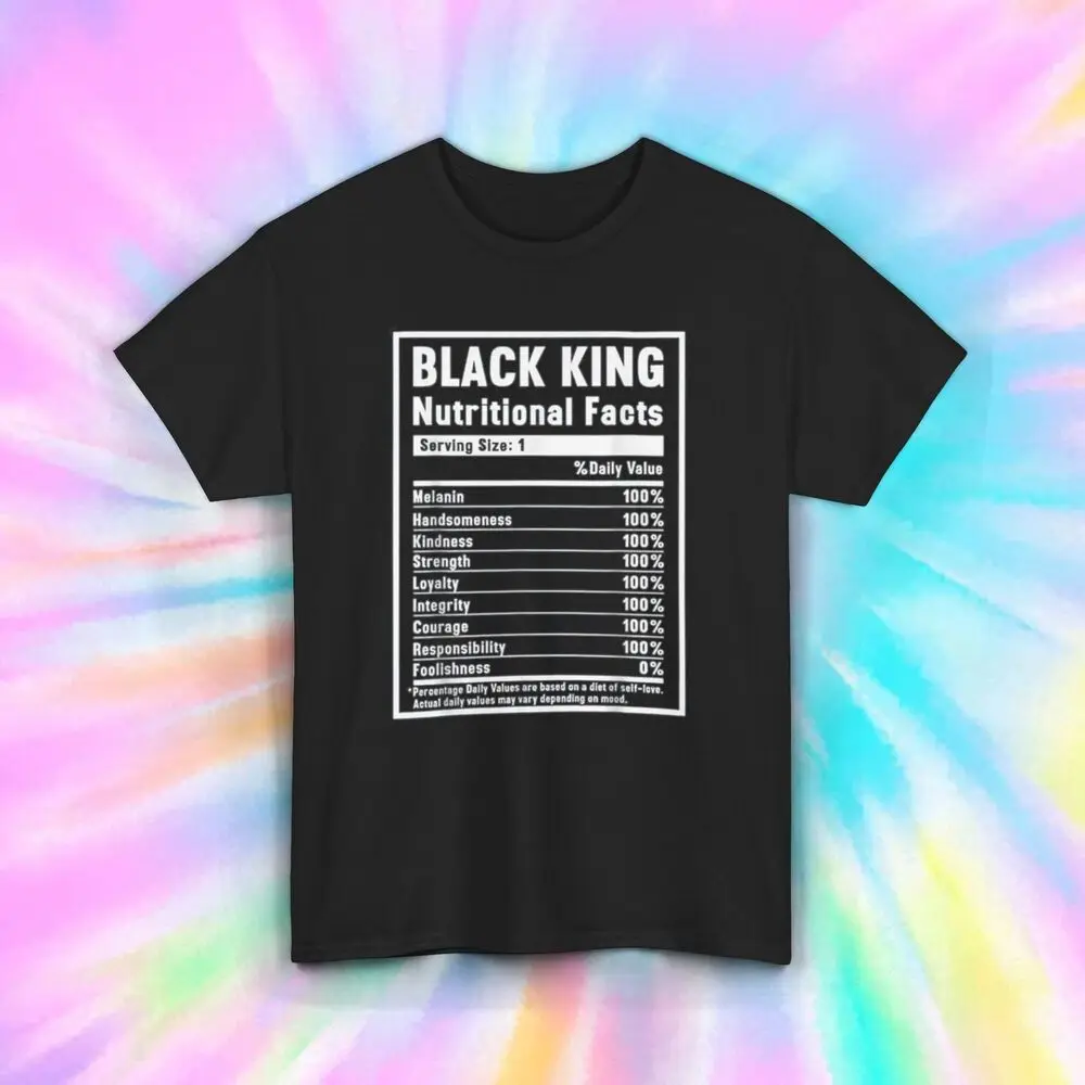 Black King Nutritional Facts T-Shirt | Inspirational Graphic Tee | S-5XL